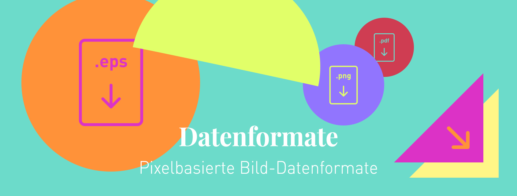 Dateiformate von Pixel- und Bitmap-Bildern