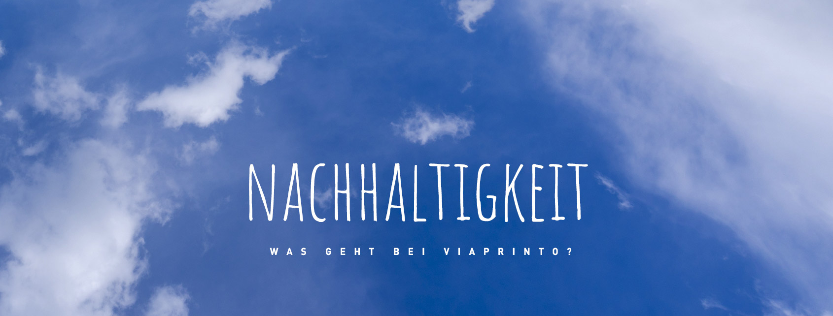 blogheader-nachhaltigkeit-bei-viaprinto-1690x642px-@2x